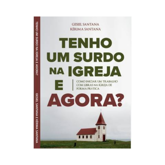 Tenho Um Surdo na Igreja e Agora?